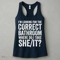 I’M Looking For The Correct Bathroom Where Do I Take A She/It? Funny Sarcastic Women's Tank Top thumb 3