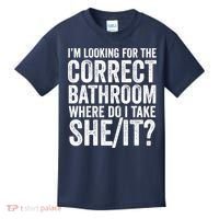 I’M Looking For The Correct Bathroom Where Do I Take A She/It? Funny Sarcastic Kids T-Shirt thumb 0