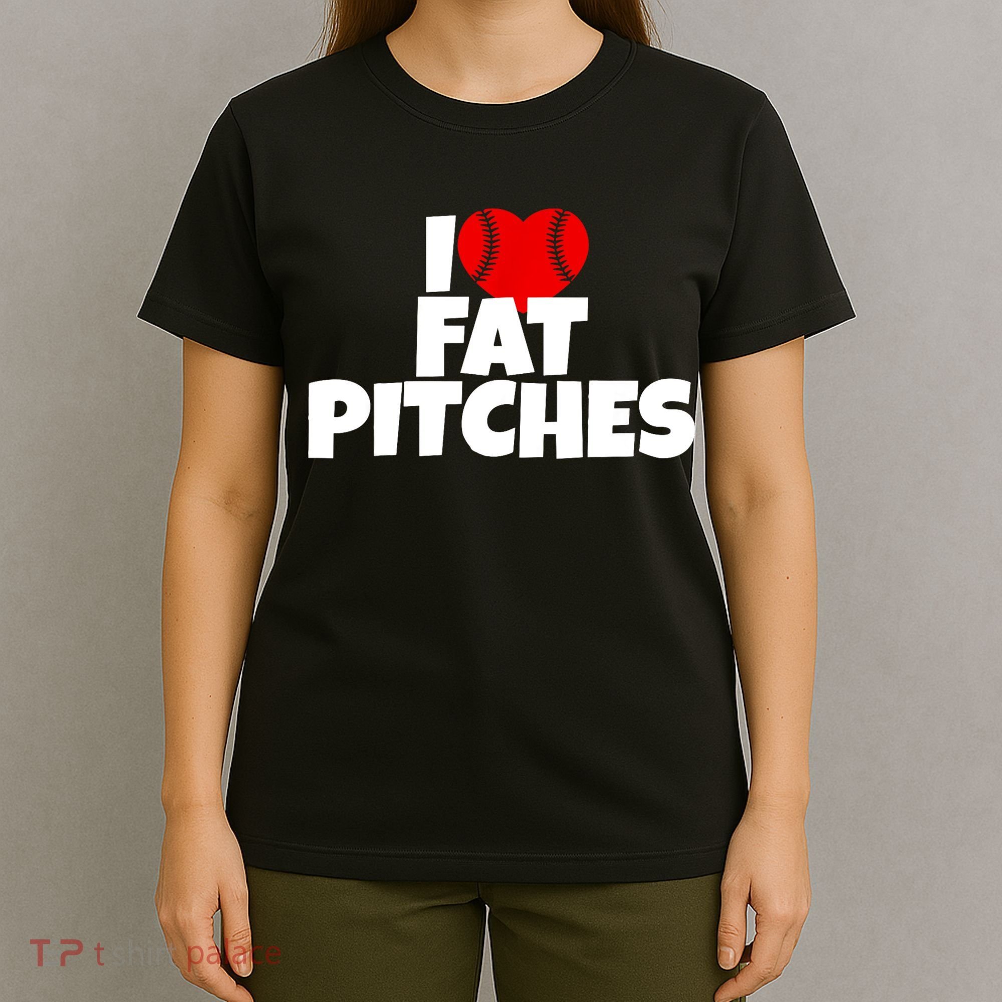 I Love Fat Pitches T-Shirt