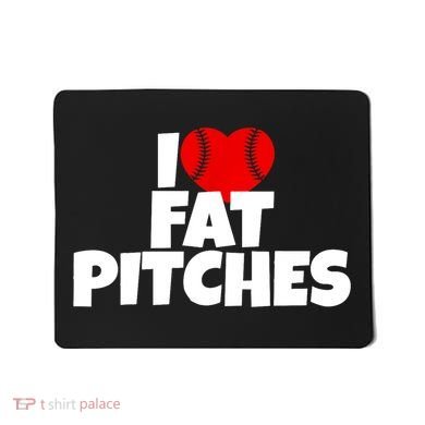 I Love Fat Pitches Mousepad