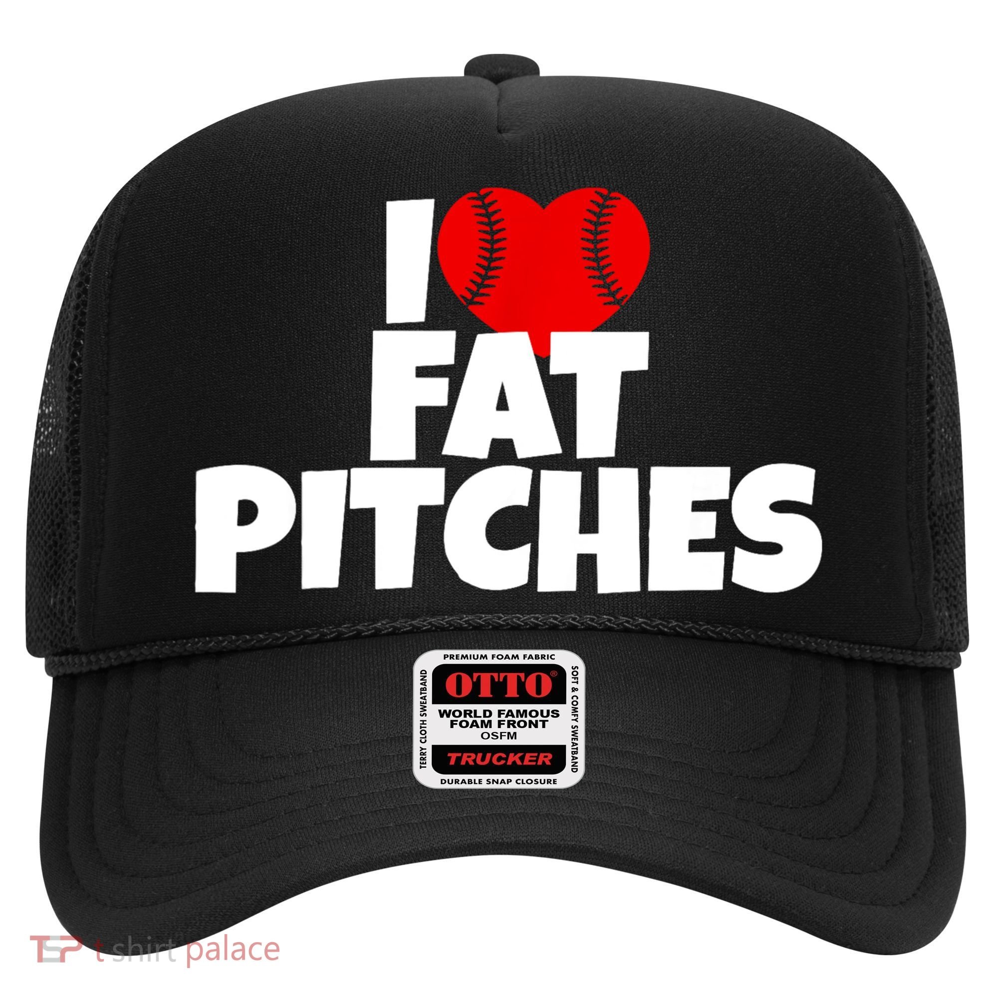 I Love Fat Pitches Hat