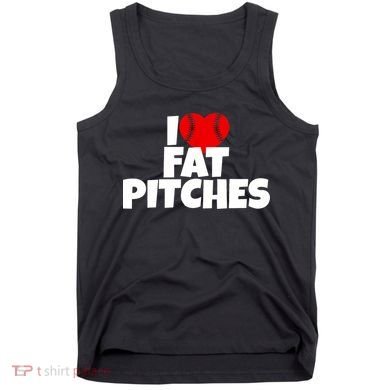 I Love Fat Pitches Tank Top