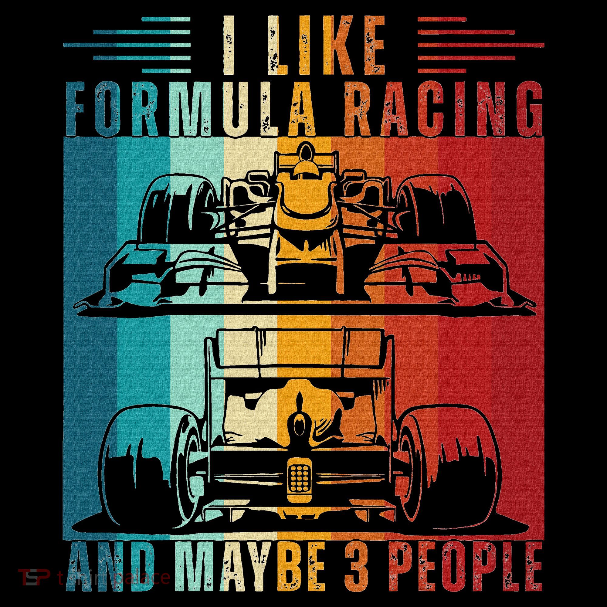 I Like Formula Racing And Maybe 3 People Retro Hoodie