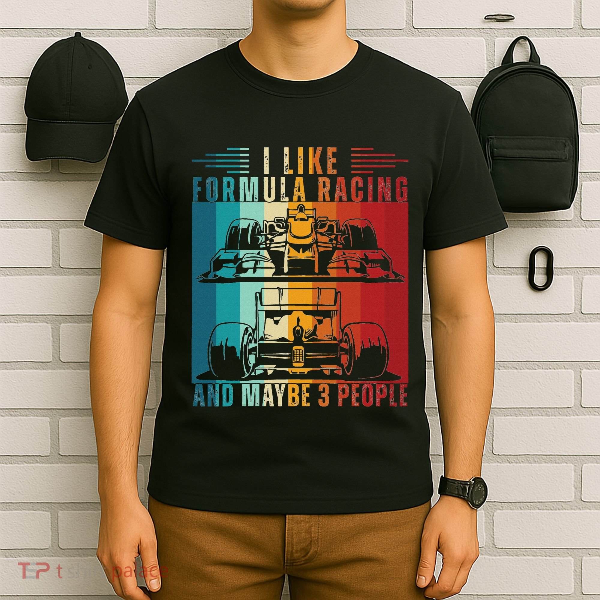 I Like Formula Racing And Maybe 3 People Retro T-Shirt