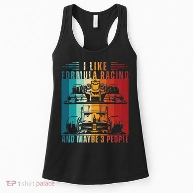 I Like Formula Racing And Maybe 3 People Retro Women's Tank Top