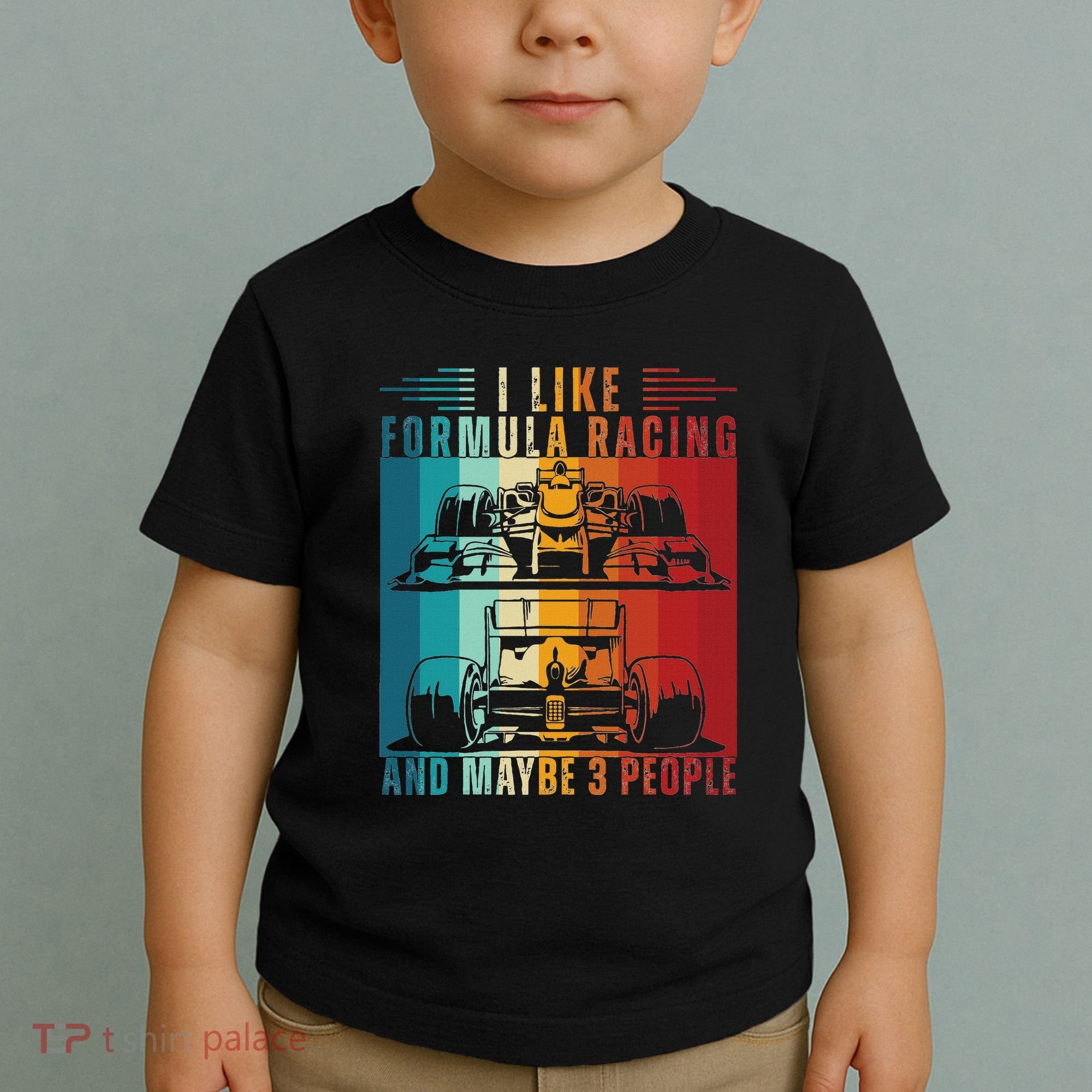 I Like Formula Racing And Maybe 3 People Retro Toddler T-Shirt