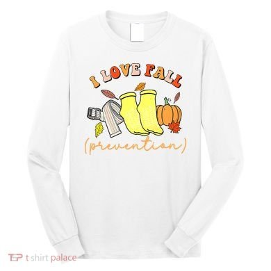 I Love Fall (Prevention) Long Sleeve Shirt