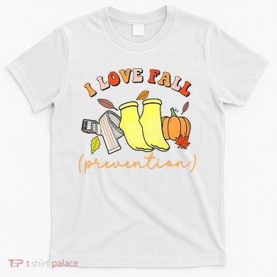 I Love Fall (Prevention) T-Shirt