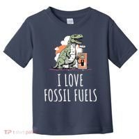 I Love Fossil Fuels Toddler T-Shirt thumb 0