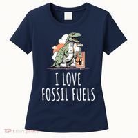 I Love Fossil Fuels Women's T-Shirt thumb 0