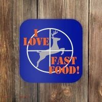I Love Fast Food Deer Hunters Hunting Tee Great Gift Coaster thumb 0