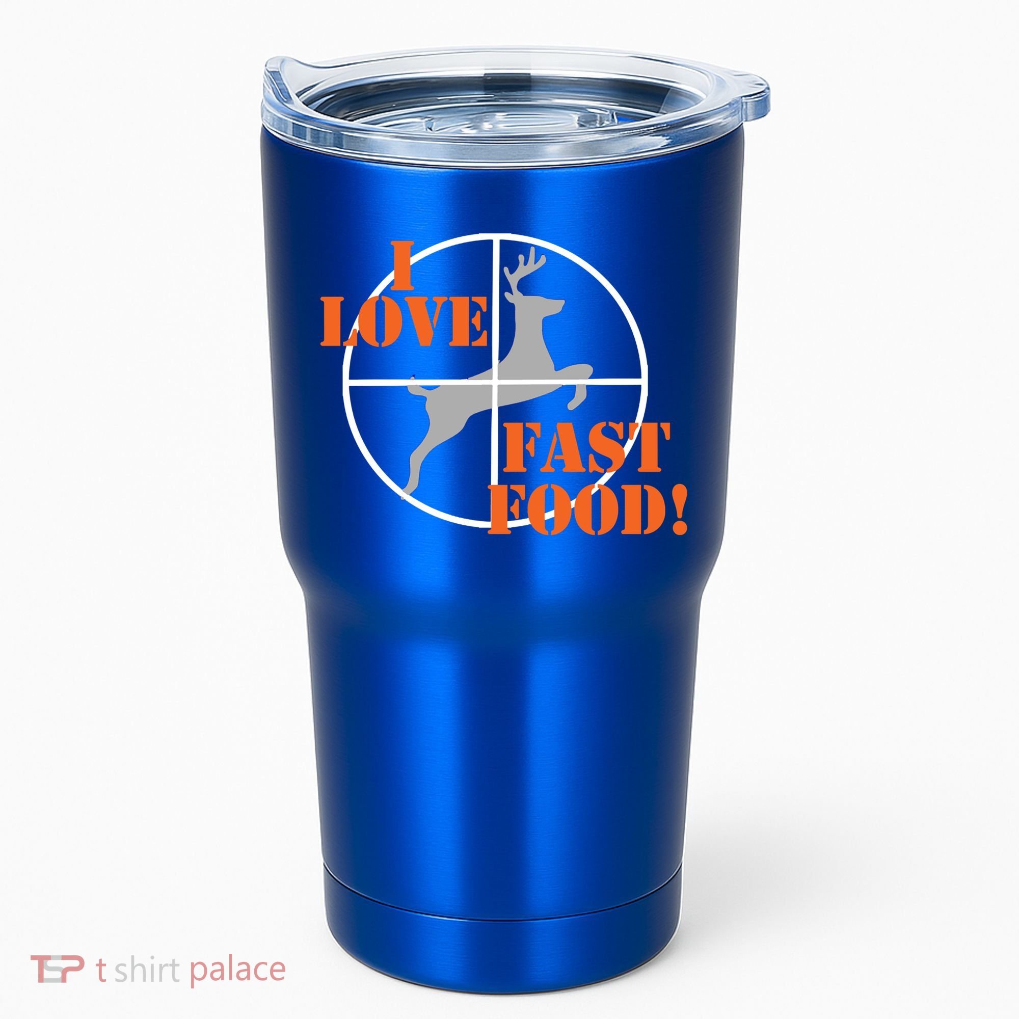 I Love Fast Food Deer Hunters Hunting Tee Great Gift Tumbler