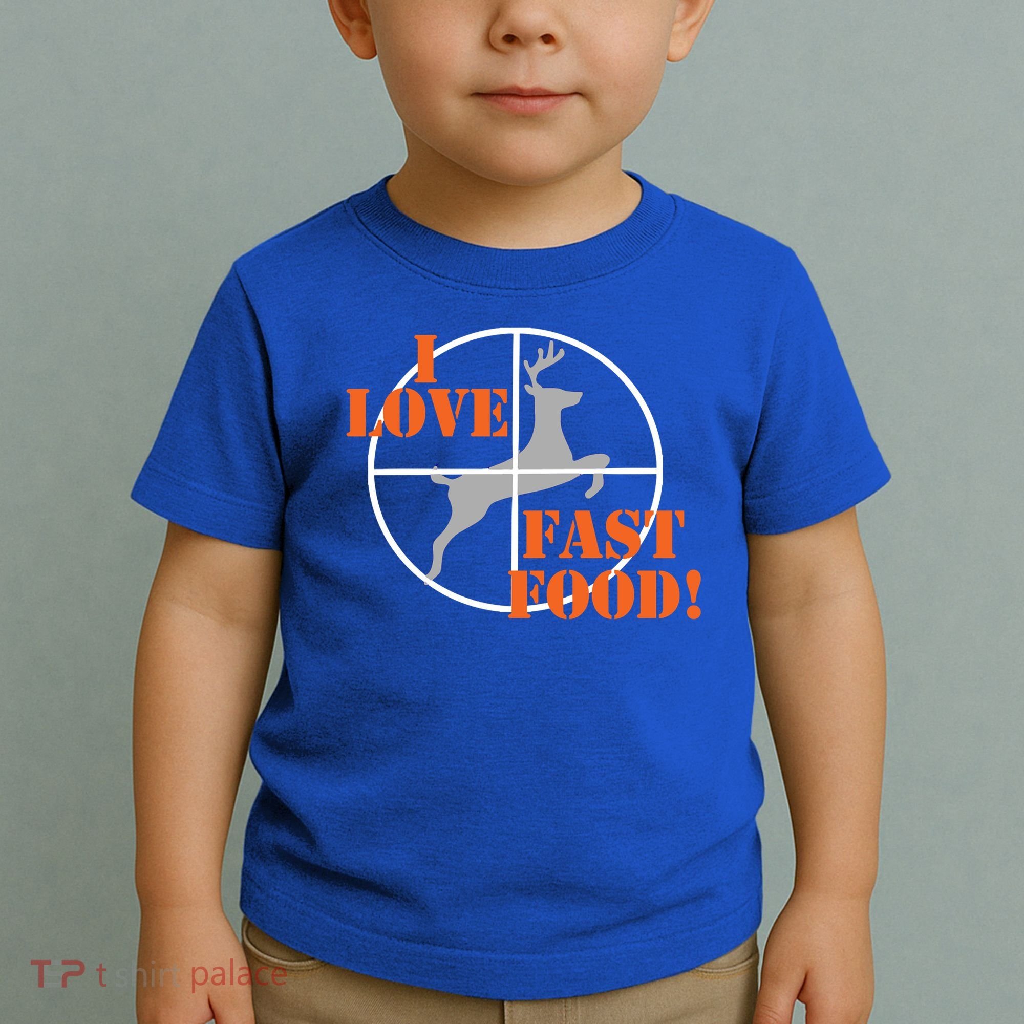 I Love Fast Food Deer Hunters Hunting Tee Great Gift Toddler T-Shirt