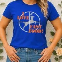I Love Fast Food Deer Hunters Hunting Tee Great Gift Women's T-Shirt thumb 2