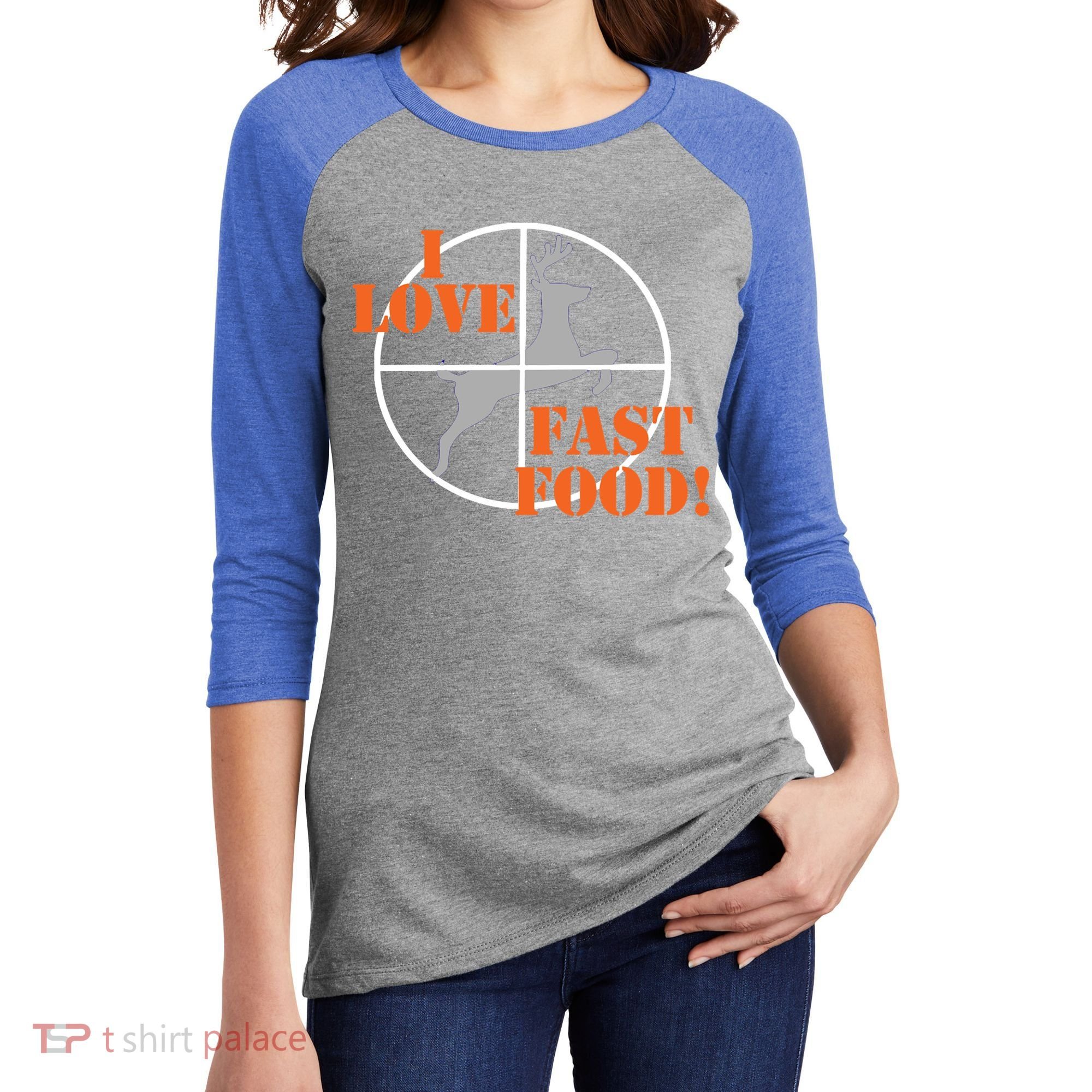 I Love Fast Food Deer Hunters Hunting Tee Great Gift Women's Tri-Blend 3/4-Sleeve Raglan Shirt