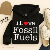 I Love Fossil Fuels Hoodie thumb 4
