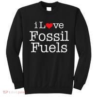 I Love Fossil Fuels Sweatshirt thumb 0