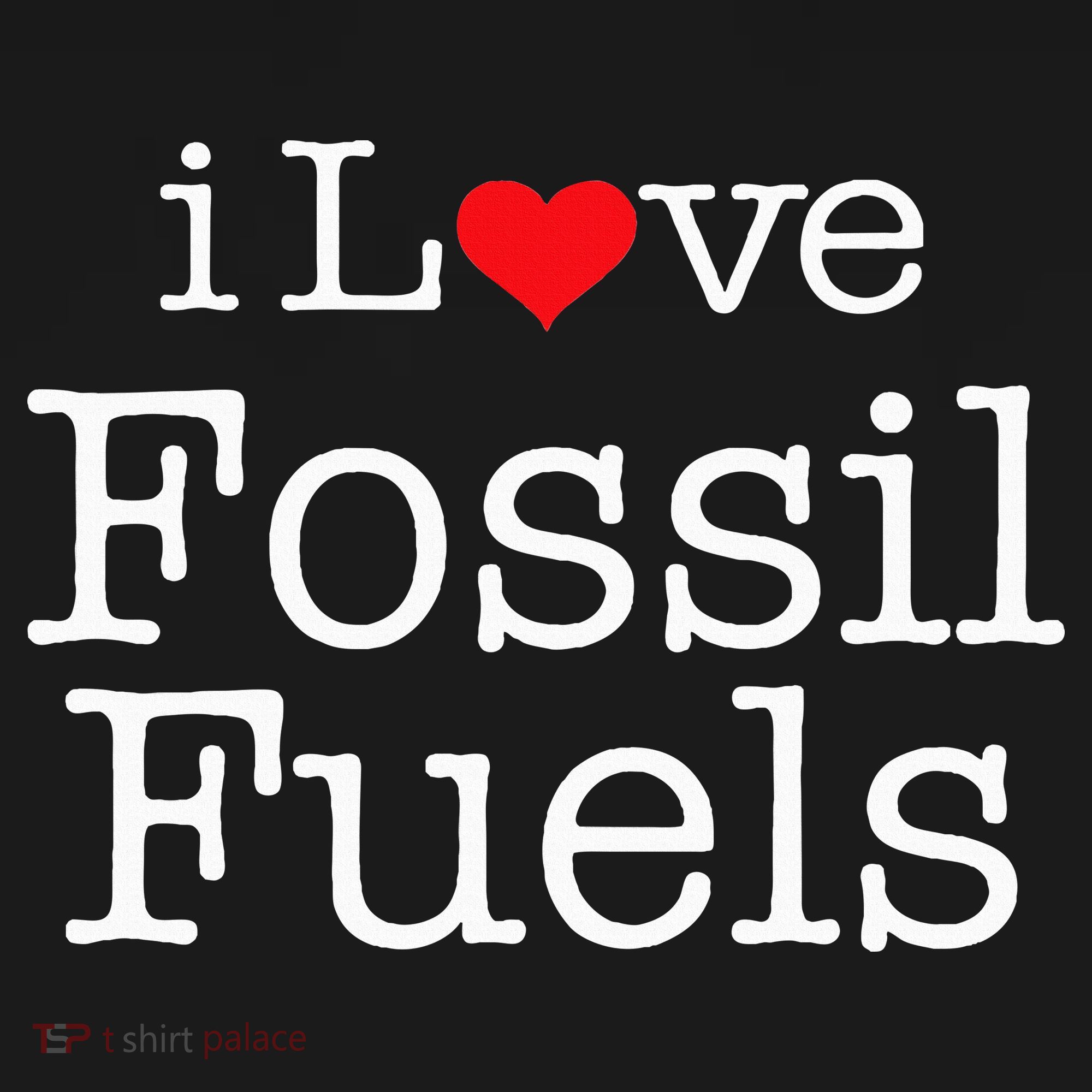 I Love Fossil Fuels Kids T-Shirt