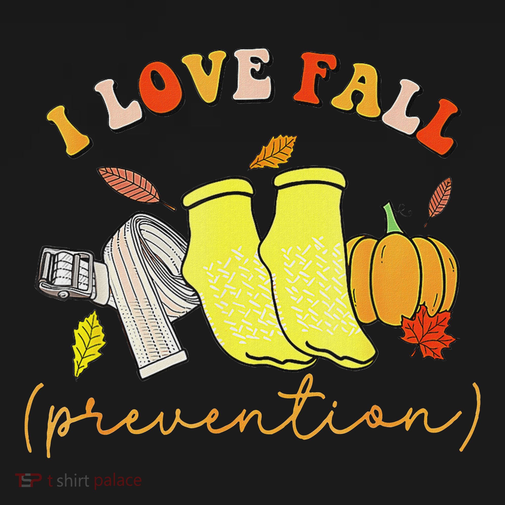 I Love Fall Prevention Socks Thanksgiving Autumn Quote Women's Hoodie
