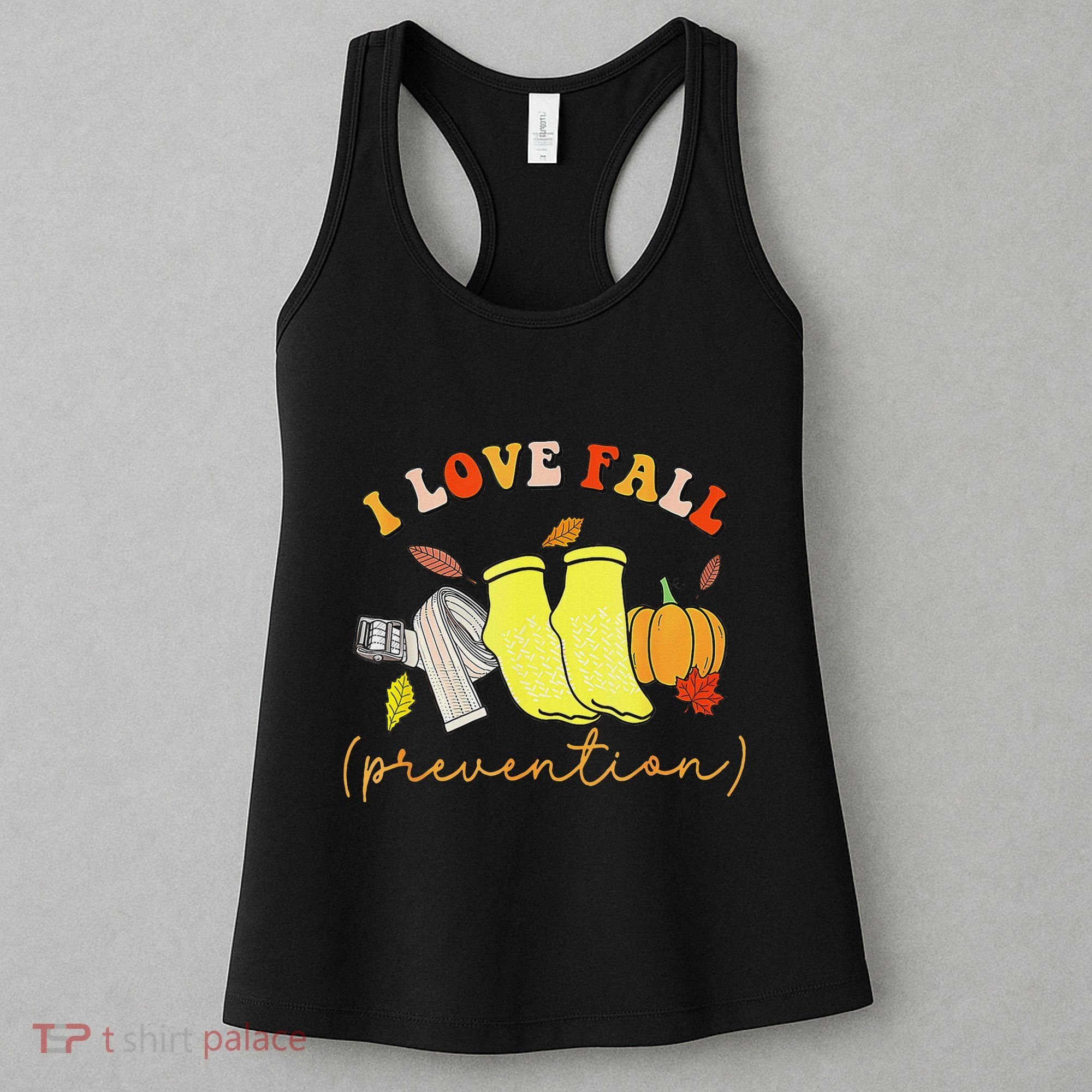 I Love Fall Prevention Socks Thanksgiving Autumn Quote Women's Tank Top
