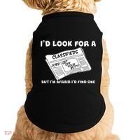 I'd Look For A Job But I'm Afaid I'd Fine One Doggie Tank thumb 0