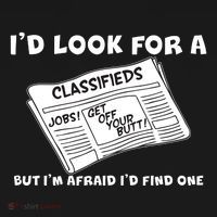 I'd Look For A Job But I'm Afaid I'd Fine One Apron thumb 3