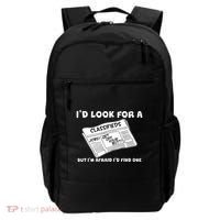 I'd Look For A Job But I'm Afaid I'd Fine One Backpack thumb 0
