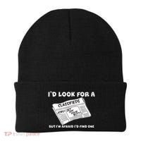 I'd Look For A Job But I'm Afaid I'd Fine One Beanie thumb 0
