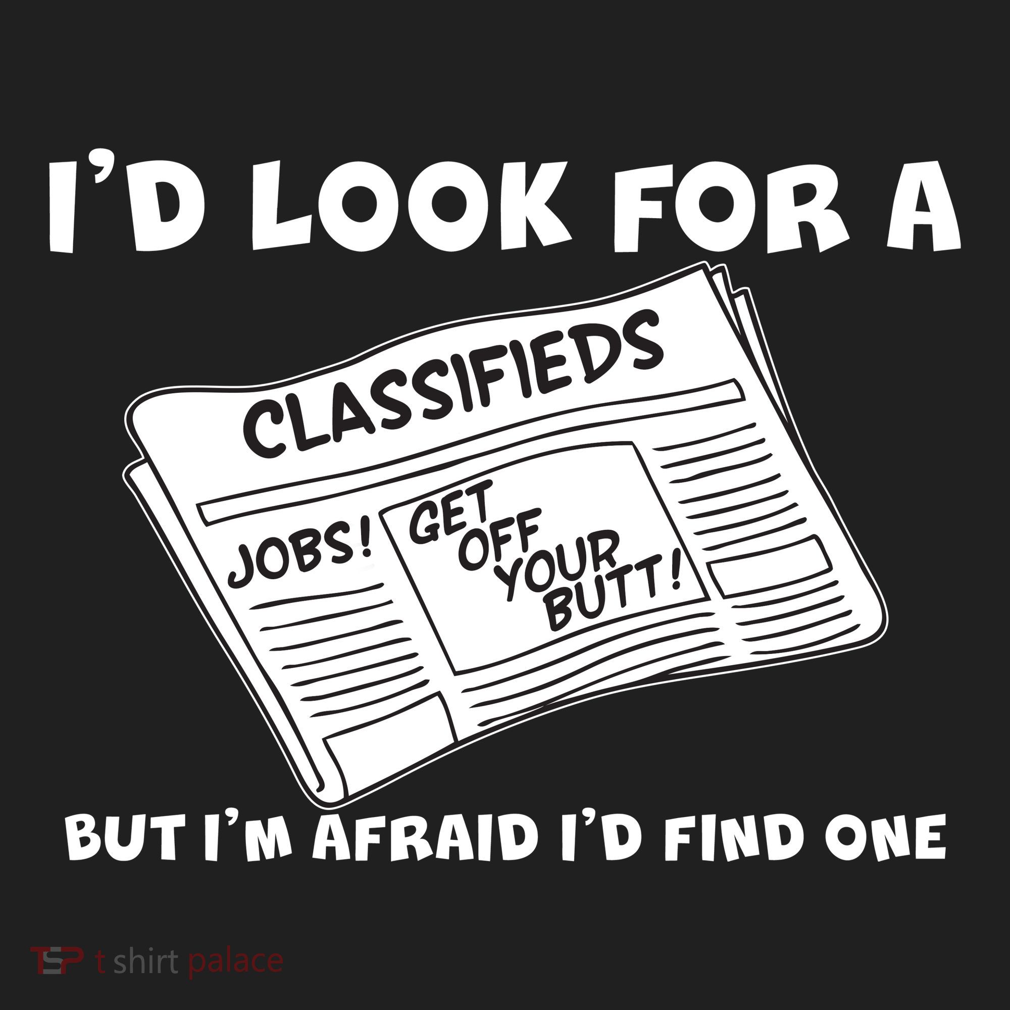 I'd Look For A Job But I'm Afaid I'd Fine One Golf Towel