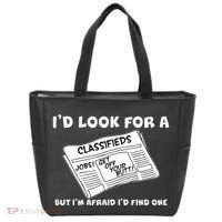 I'd Look For A Job But I'm Afaid I'd Fine One Tote Bag thumb 0