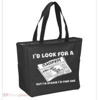 I'd Look For A Job But I'm Afaid I'd Fine One Tote Bag thumb 2