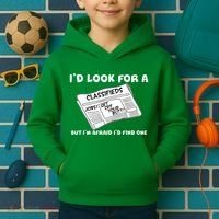 I'd Look For A Job But I'm Afaid I'd Fine One Kids Hoodie thumb 2