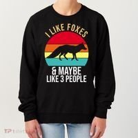 I Like Foxes And Maybe Like 3 People Funny Women's Sweatshirt thumb 0