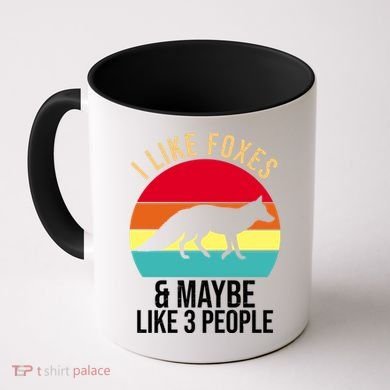 I Like Foxes And Maybe Like 3 People Funny Coffee Mug