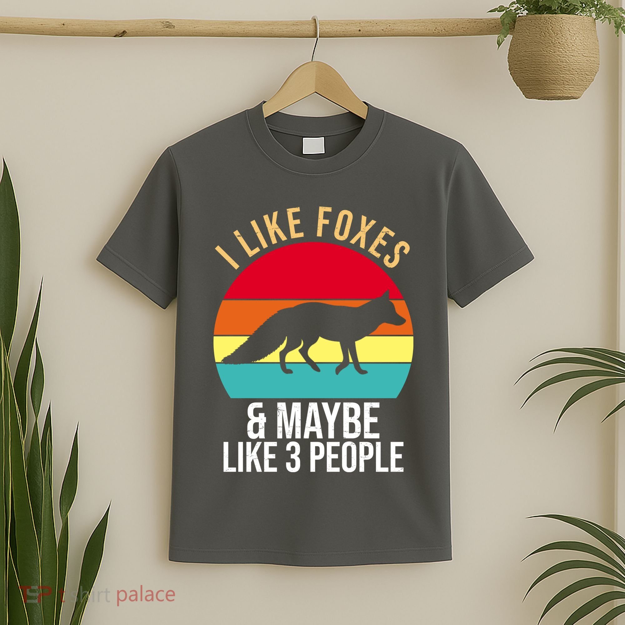 I Like Foxes And Maybe Like 3 People Funny T-Shirt