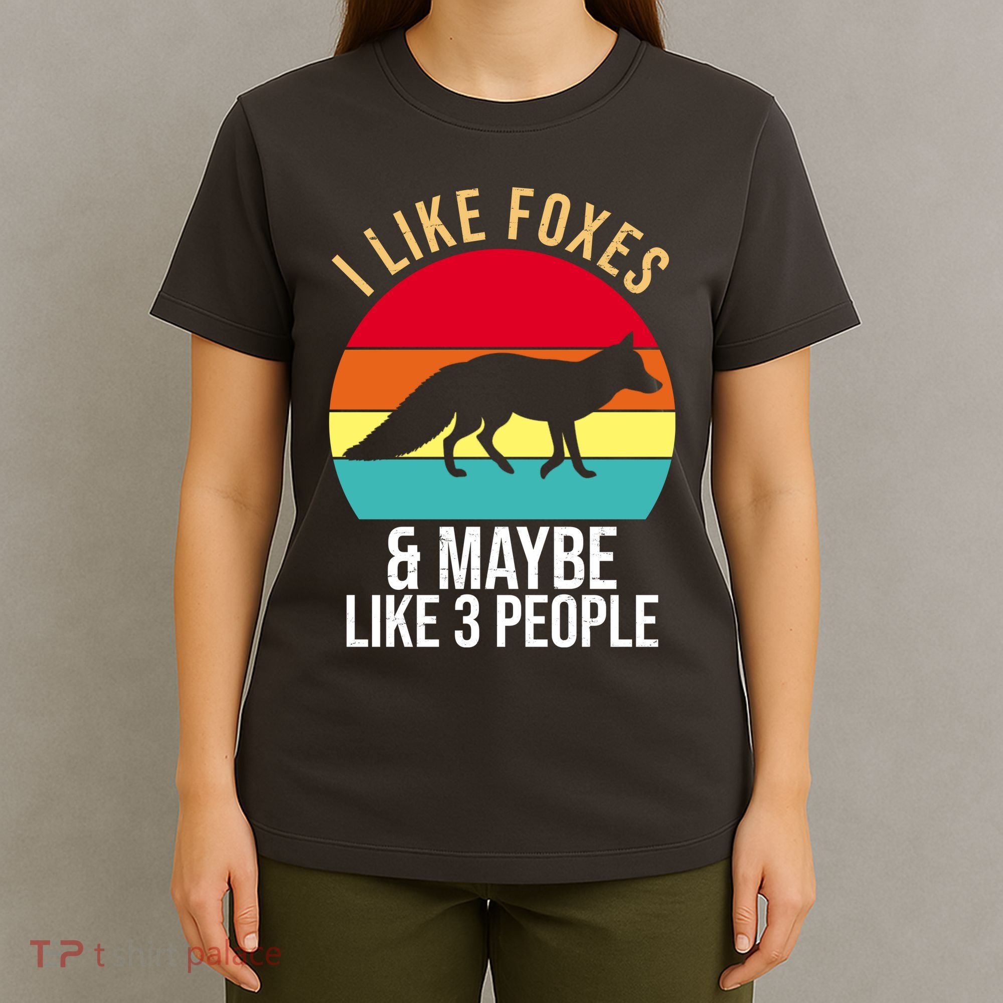 I Like Foxes And Maybe Like 3 People Funny T-Shirt