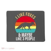 I Like Foxes And Maybe Like 3 People Funny Mousepad thumb 0