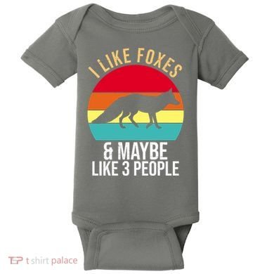 I Like Foxes And Maybe Like 3 People Funny Baby Bodysuit