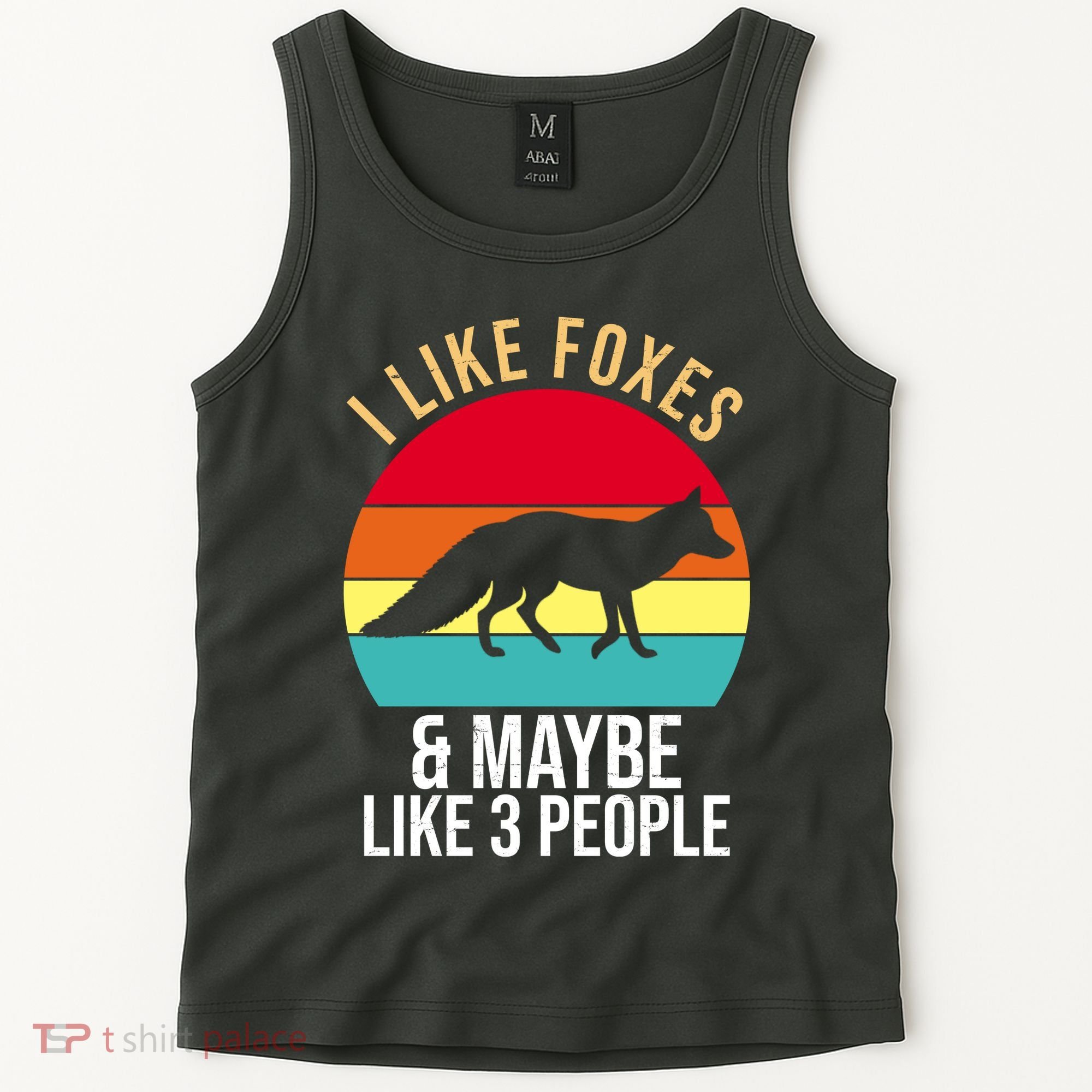 I Like Foxes And Maybe Like 3 People Funny Tank Top