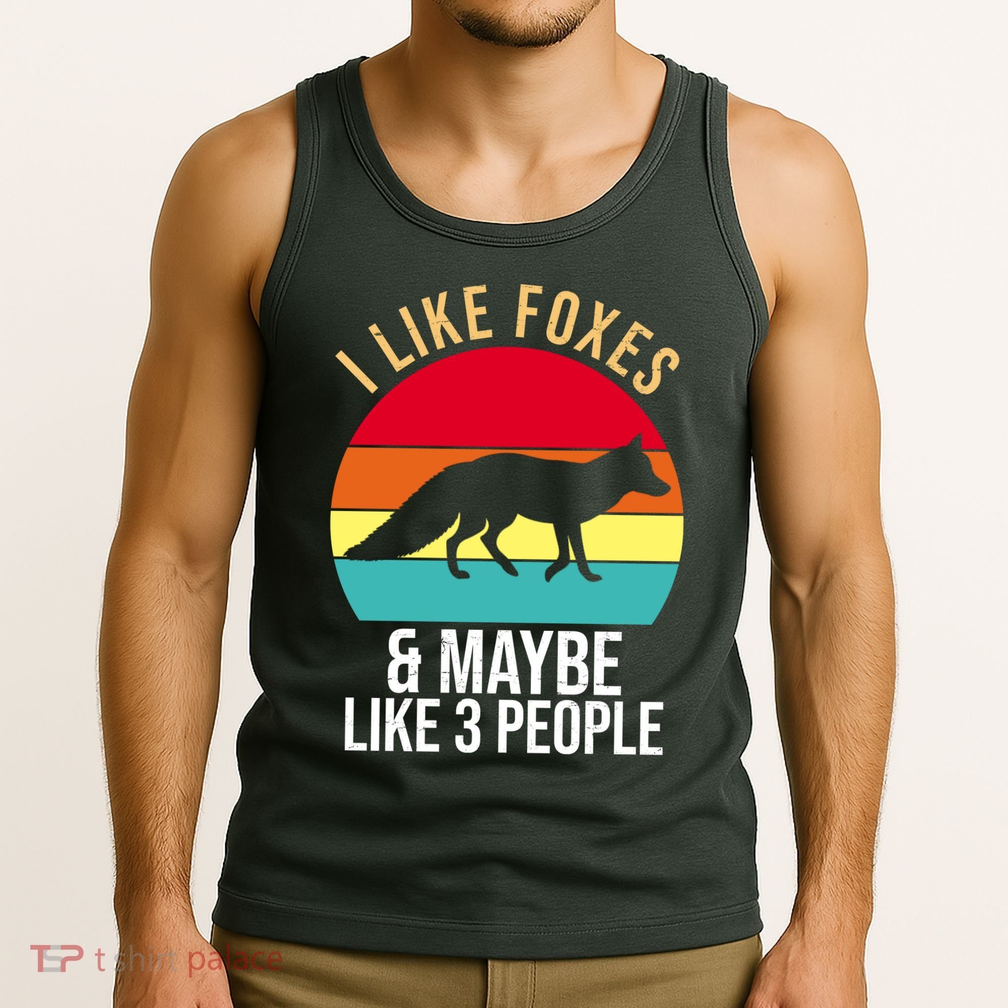 I Like Foxes And Maybe Like 3 People Funny Tank Top