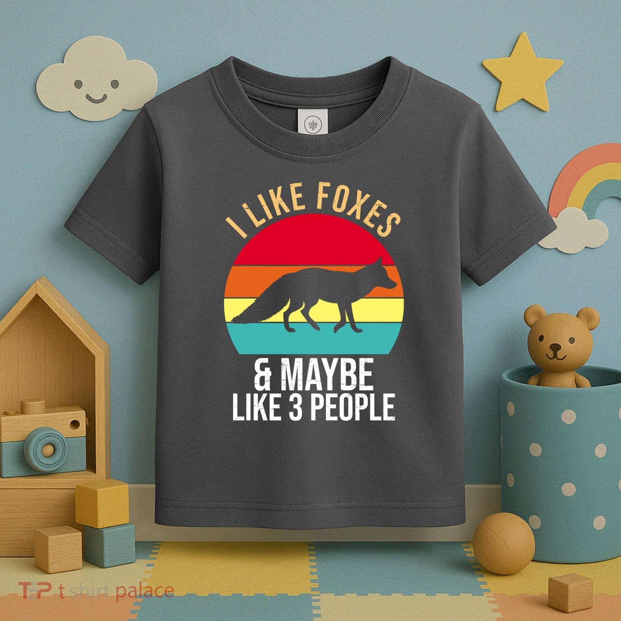 I Like Foxes And Maybe Like 3 People Funny Toddler T-Shirt