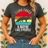 I Like Foxes And Maybe Like 3 People Funny Women's T-Shirt thumb 2