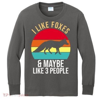 I Like Foxes And Maybe Like 3 People Funny Kids Long Sleeve Shirt