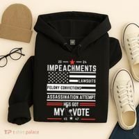 Impeachments Lawsuits Felony Convictions Assassination Hoodie thumb 4