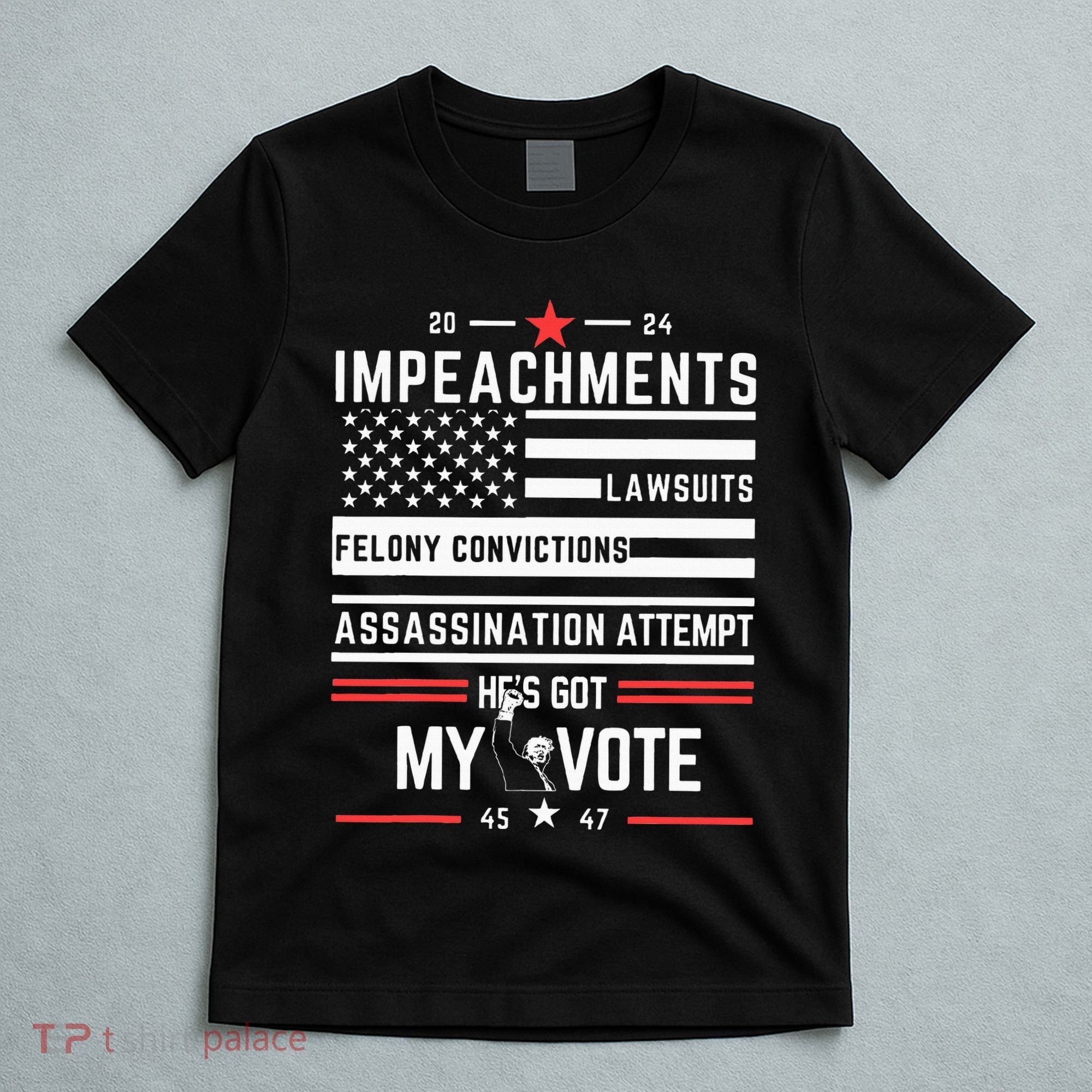 Impeachments Lawsuits Felony Convictions Assassination T-Shirt