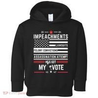 Impeachments Lawsuits Felony Convictions Assassination Toddler Hoodie thumb 0
