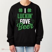 I Luckin Fove Beer Funny St Patrick's Day Women's Sweatshirt thumb 0