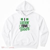I Luckin Fove Beer Funny St Patrick's Day Hoodie thumb 0