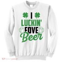 I Luckin Fove Beer Funny St Patrick's Day Sweatshirt thumb 0
