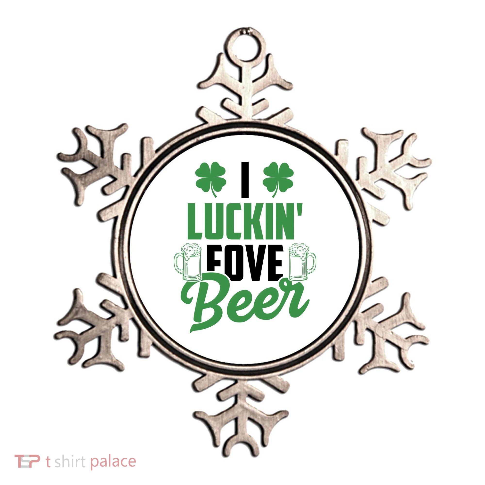 I Luckin Fove Beer Funny St Patrick's Day Ornament